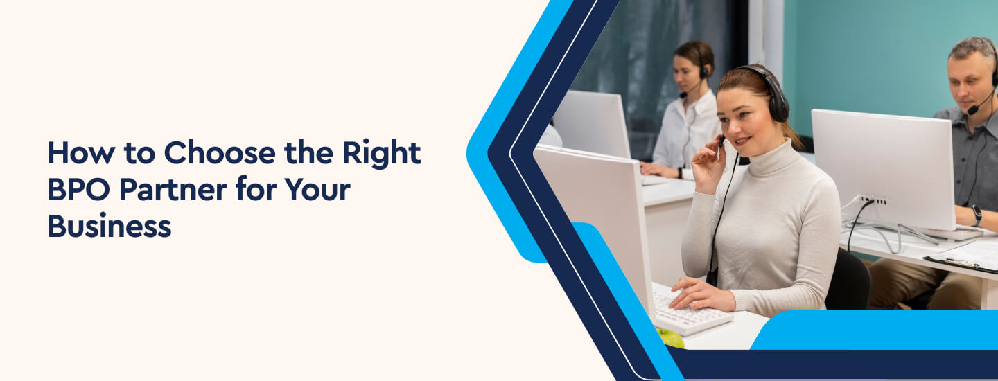 How to Choose the Right BPO Partner for Your Business