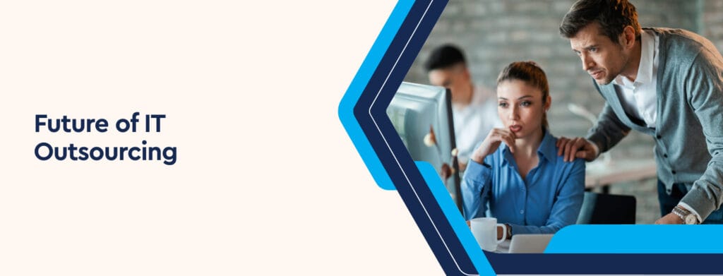 The Future of IT Outsourcing