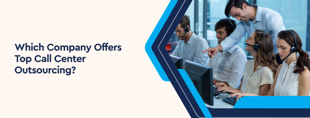Which Company Offers Top Call Center Outsourcing