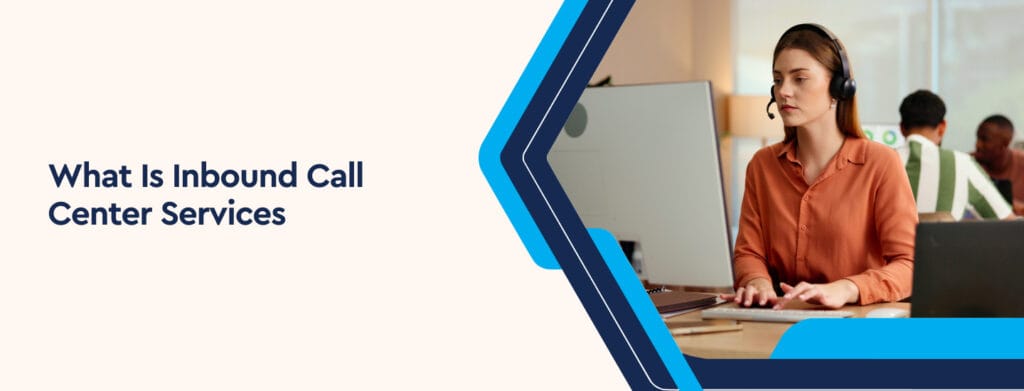 What Are Inbound Call Center Services