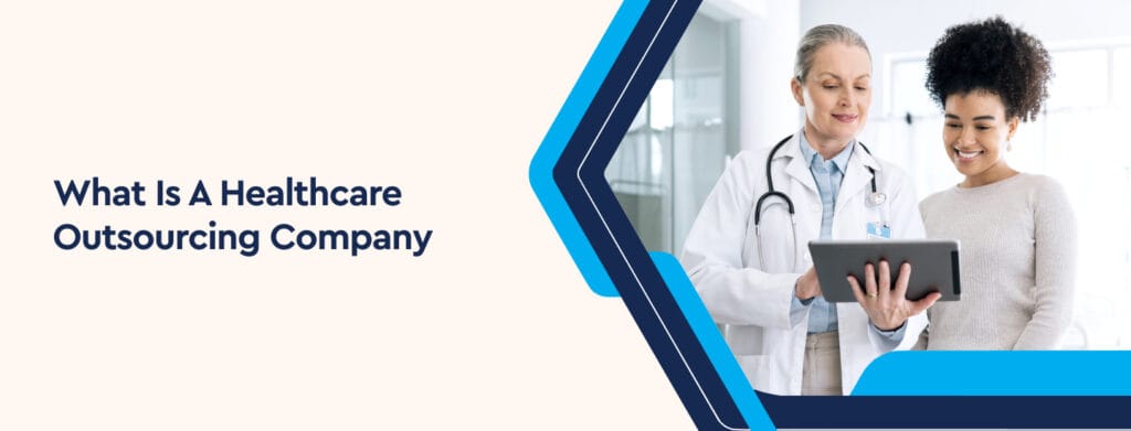 What Is a Healthcare Outsourcing Company