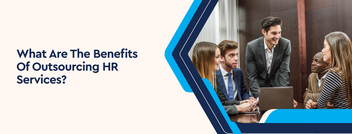 What Are the Benefits of Outsourcing HR Services