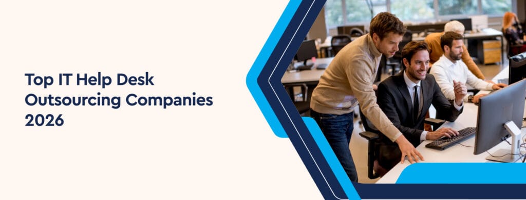 Top IT Help Desk Outsourcing Companies 2026
