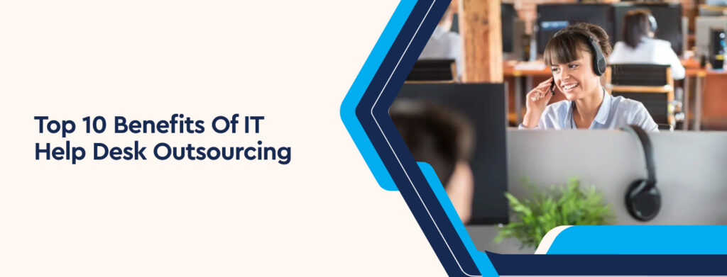 Top 10 Benefits of IT Help Desk Outsourcing for Hospitals