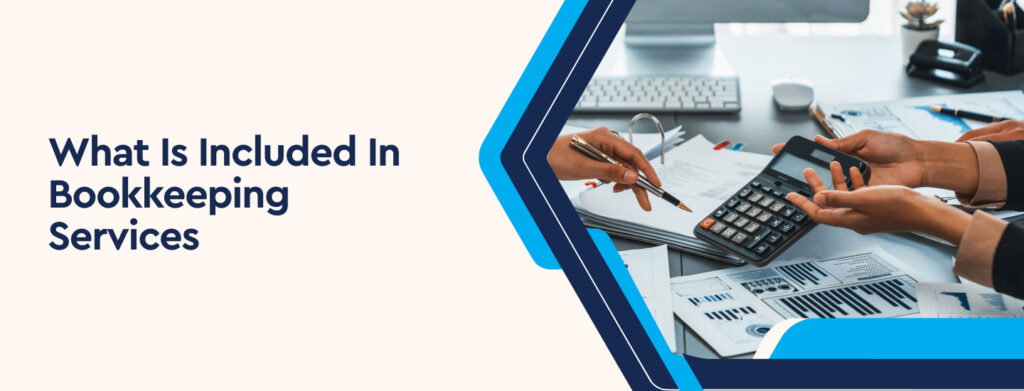 What Is Included in Bookkeeping Services